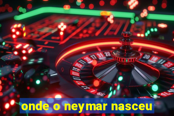 onde o neymar nasceu